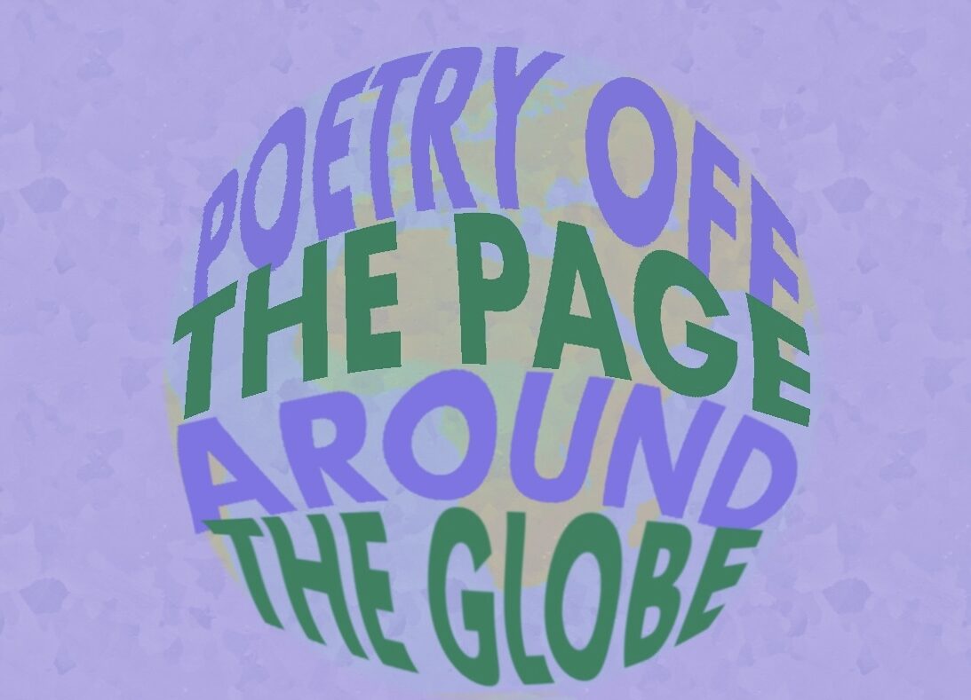 Poetry Off the Page, Around the Globe