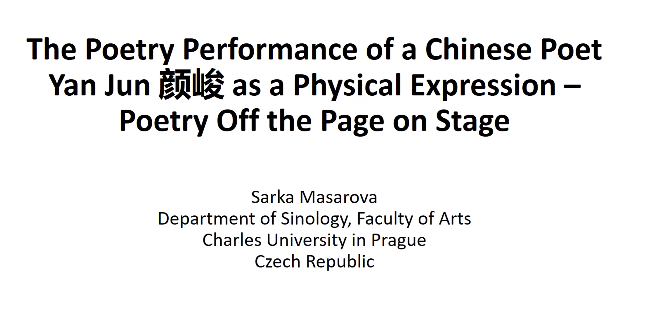 The Poetry Performance of Yan Jun as a Physical Expression – Poetry off the Page on Stage